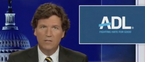 OOPS: Tucker Carlson Reveals The ADL Is Guilty Of The Same Supposed Sin Over Which They Called For His Firing