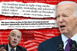 Left-wing media try to cover up Joe’s obvious mental decline, DHS boss Alejandro Mayorkas pretends Biden’s shown ‘leadership’ and more